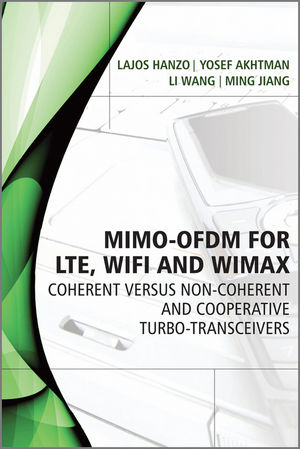 MIMO-OFDM for LTE, WiFi and WiMAX: Coherent versus Non-coherent and Cooperative Turbo Transceivers (0470686693) cover image