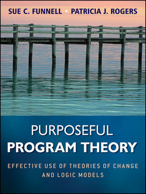 Purposeful Program Theory: Effective Use of Theories of Change and Logic Models (0470939893) cover image
