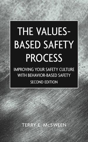 Values-Based Safety Process: Improving Your Safety Culture With Behavior-Based Safety, 2nd Edition (0471220493) cover image