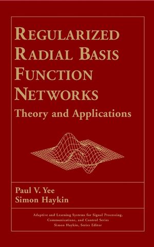 Regularized Radial Basis Function Networks: Theory and Applications (0471353493) cover image