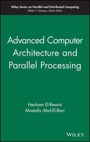 Advanced Computer Architecture and Parallel Processing (0471478393) cover image