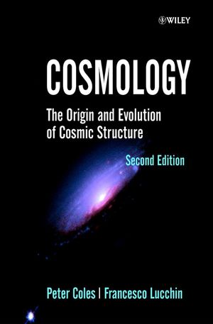 Cosmology: The Origin and Evolution of Cosmic Structure, 2nd Edition (0471489093) cover image