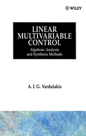 Linear Multivariable Control: Algebraic Analysis and Synthesis Methods (0471928593) cover image