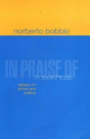 In Praise of Meekness: Essays on Ethnics and Politics (0745623093) cover image