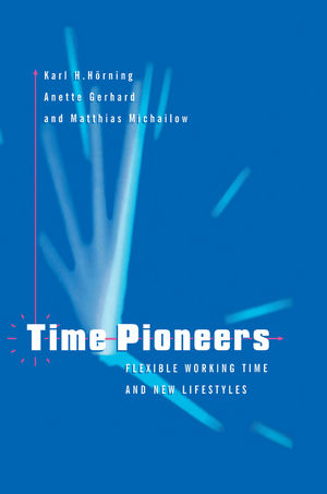 Time Pioneers: Flexible Working Time and New Lifestyles (0745694993) cover image