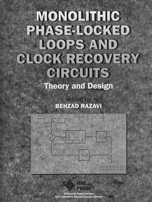 Monolithic Phase-Locked Loops and Clock Recovery Circuits: Theory and Design (0780311493) cover image