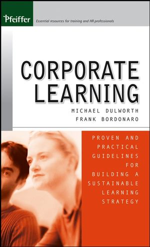 Corporate Learning: Proven and Practical Guidelines for Building a Sustainable Learning Strategy (0787974293) cover image