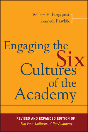 Engaging the Six Cultures of the Academy : Revised and Expanded Edition of The Four Cultures of the Academy  (0787995193) cover image
