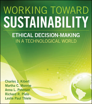 Working Toward Sustainability: Ethical Decision-Making in a Technological World (1118105893) cover image