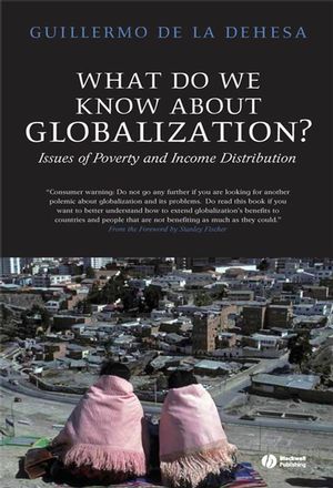 What Do We Know About Globalization?: Issues of Poverty and Income Distribution (1405136693) cover image