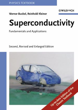 Superconductivity: Fundamentals and Applications, 2nd, Revised and Enlarged Edition (3527403493) cover image