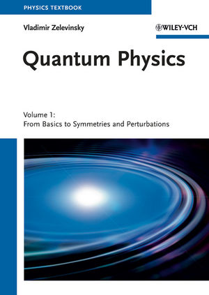 Quantum Physics: Volume 1 - From Basics to Symmetries and Perturbations (3527409793) cover image