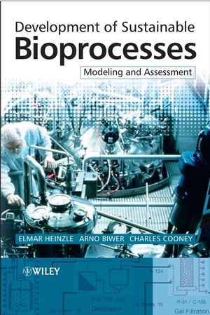 Development of Sustainable Bioprocesses: Modeling and Assessment (0470015594) cover image