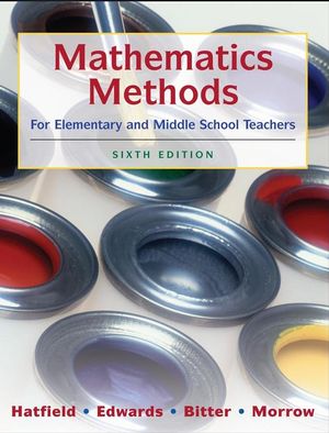 Mathematics Methods for Elementary and Middle School Teachers, 6th Edition (0470136294) cover image