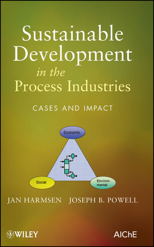 Sustainable Development in the Process Industries: Cases and Impact (0470187794) cover image
