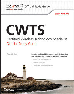 CWTS: Certified Wireless Technology Specialist Official Study Guide: Exam PW0-070 (0470438894) cover image