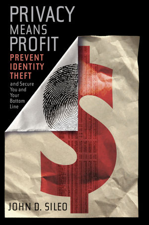 Privacy Means Profit: Prevent Identity Theft and Secure You and Your Bottom Line (0470583894) cover image