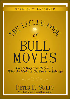 The Little Book of Bull Moves, Updated and Expanded: How to Keep Your Portfolio Up When the Market Is Up, Down, or Sideways (0470643994) cover image