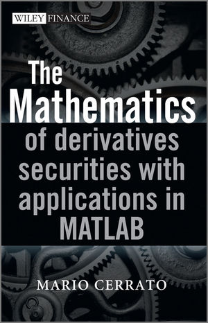 The Mathematics of Derivatives Securities with Applications in MATLAB (0470683694) cover image