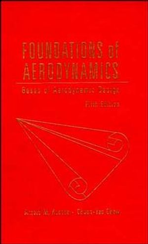 Foundations of Aerodynamics: Bases of Aerodynamic Design, 5th Edition (0471129194) cover image