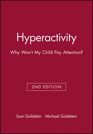 Hyperactivity: Why Won't My Child Pay Attention?, 2nd Edition (0471303194) cover image