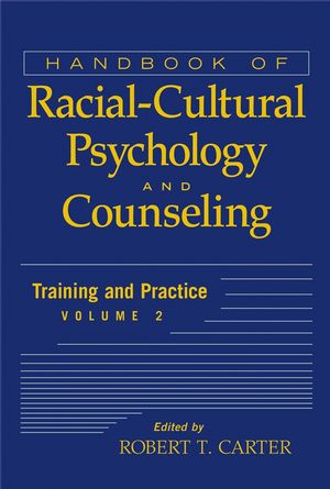 Handbook of Racial-Cultural Psychology and Counseling, Volume 2: Training and Practice (0471386294) cover image