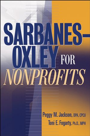 Sarbanes-Oxley for Nonprofits: A Guide to Building Competitive Advantage (0471731994) cover image