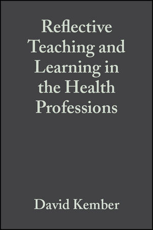 Reflective Teaching and Learning in the Health Professions: Action Research in Professional Education (0632057394) cover image