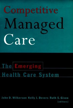 Competitive Managed Care: The Emerging Health Care System (0787903094) cover image