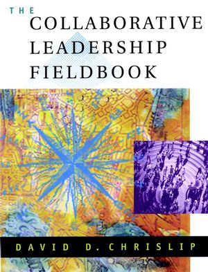 The Collaborative Leadership Fieldbook (0787957194) cover image