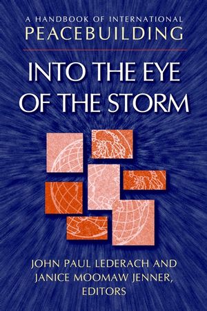 A Handbook of International Peacebuilding: Into The Eye Of The Storm (0787958794) cover image