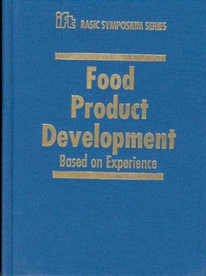 Food Product Development: Based on Experience (0813820294) cover image