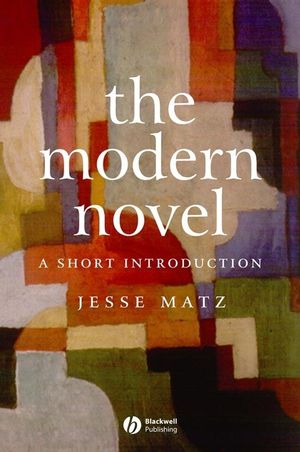 The Modern Novel: A Short Introduction (1405100494) cover image