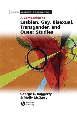 A Companion to Lesbian, Gay, Bisexual, Transgender, and Queer Studies (1405113294) cover image