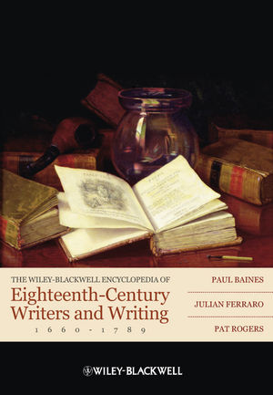 The Wiley-Blackwell Encyclopedia of Eighteenth-Century Writers and Writing 1660 - 1789 (1405156694) cover image