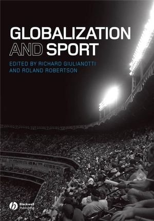 Globalization and Sport (1405162694) cover image