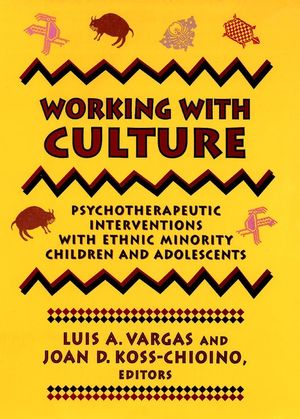 Working with Culture: Psychotherapeutic Interventions with Ethnic Minority Children and Adolescents (1555424694) cover image