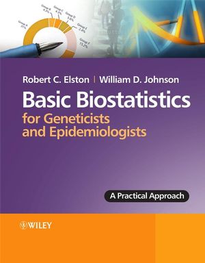 Basic Biostatistics for Geneticists and Epidemiologists: A Practical Approach (0470024895) cover image