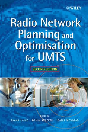 Radio Network Planning and Optimisation for UMTS, 2nd Edition (0470031395) cover image