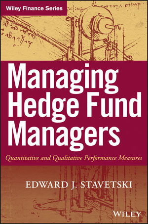 Managing Hedge Fund Managers: Quantitative and Qualitative Performance Measures (0470197595) cover image