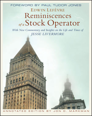 Reminiscences of a Stock Operator: With New Commentary and Insights on the Life and Times of Jesse Livermore, Annotated Edition (0470481595) cover image