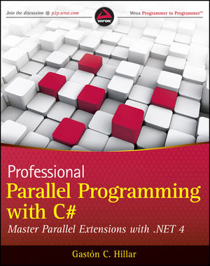 Professional Parallel Programming with C#: Master Parallel Extensions with .NET 4 (0470495995) cover image