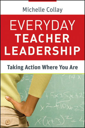Everyday Teacher Leadership: Taking Action Where You Are (0470648295) cover image