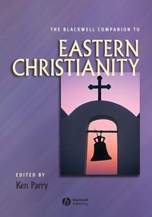 The Blackwell Companion to Eastern Christianity (0470766395) cover image