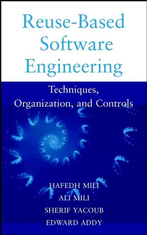 Reuse Based Software Engineering: Techniques, Organizations, and Measurement (0471398195) cover image