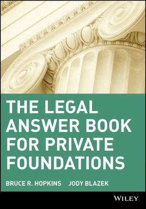The Legal Answer Book for Private Foundations (0471405795) cover image