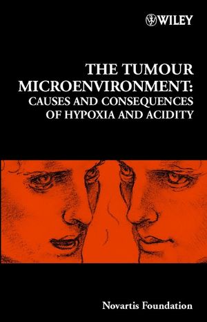The Tumour Microenvironment: Causes and Consequences of Hypoxia and Acidity (0471499595) cover image