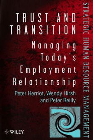 Trust and Transition: Managing Today's Employment Relationship (0471979295) cover image