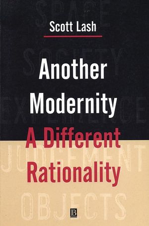 Another Modernity: A Different Rationality (0631164995) cover image