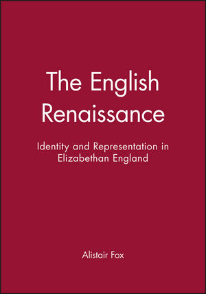 The English Renaissance: Identity and Representation in Elizabethan England (0631190295) cover image